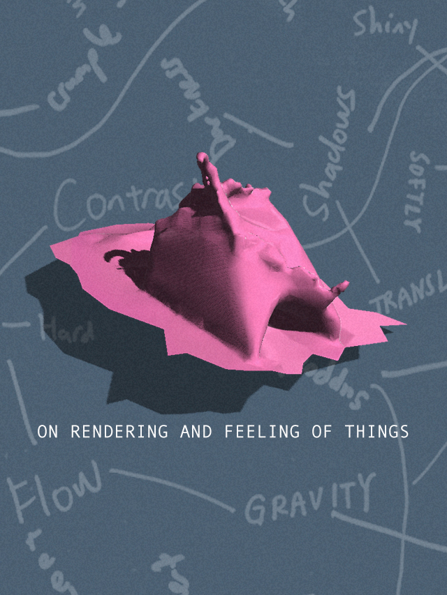 On rendering and feeling of things