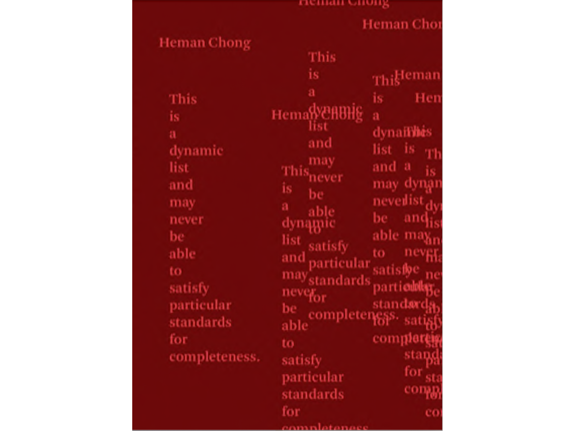 Heman Chong: This is a dynamic list and may never be able to satisfy particular standards for completeness