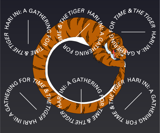 Hari Ini: A Gathering for Time & the Tiger