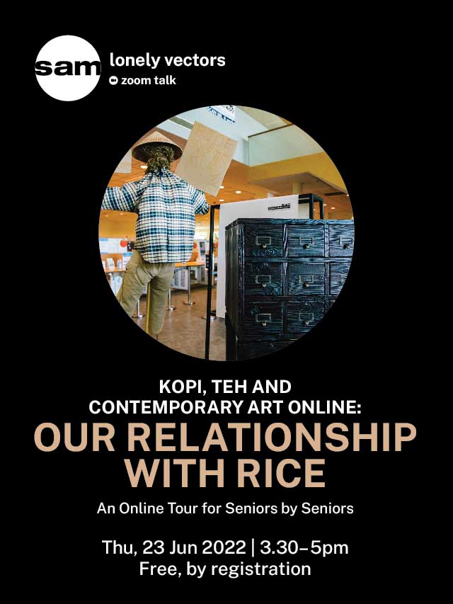 Kopi, Teh and Contemporary Art Online: Our Relationship with Rice