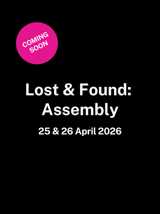 Lost & Found: Assembly​