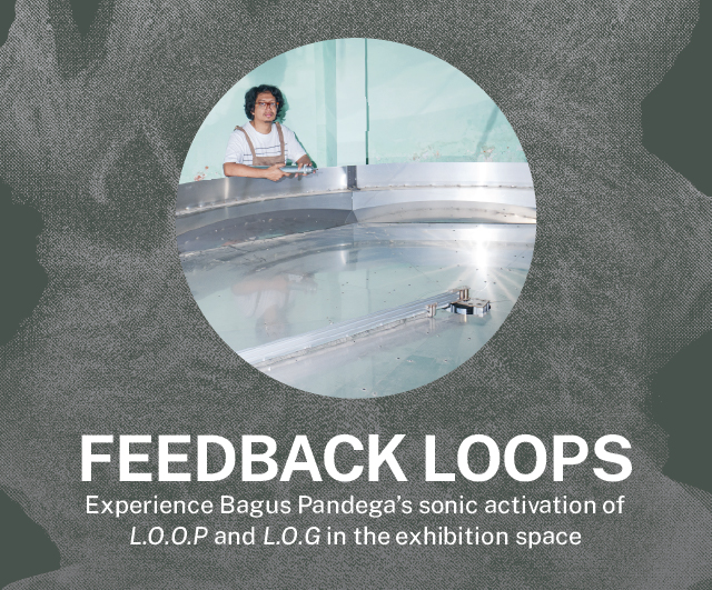 Feedback Loops - Bagus Pandega [Artist Sonic Performance]
