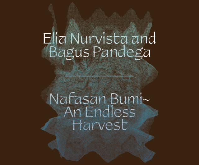Nafasan Bumi ~ An Endless Harvest