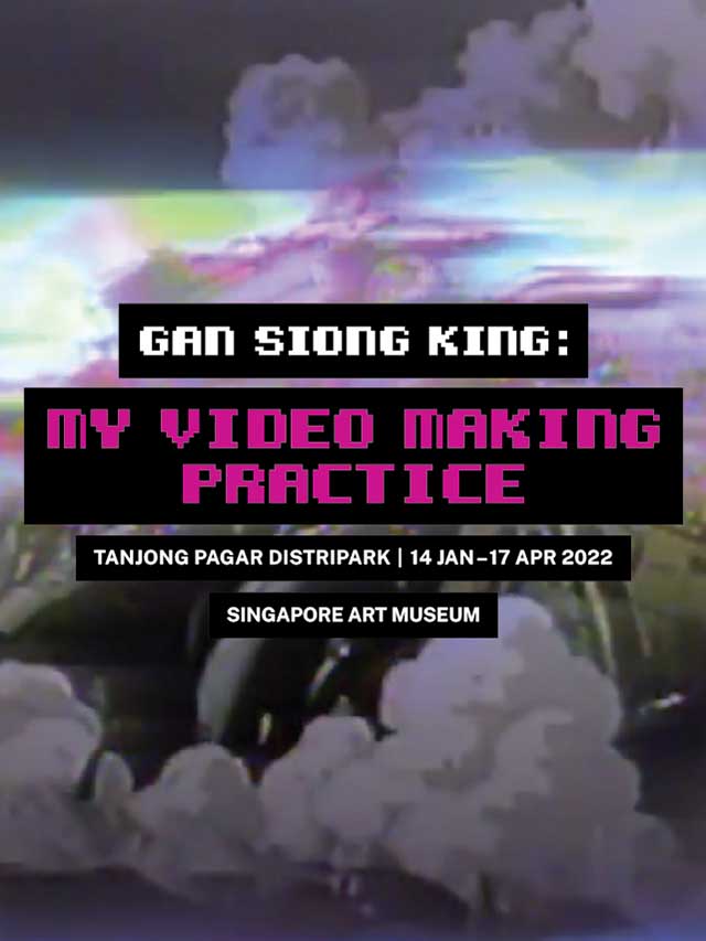 Gan Siong King: My Video Making Practice