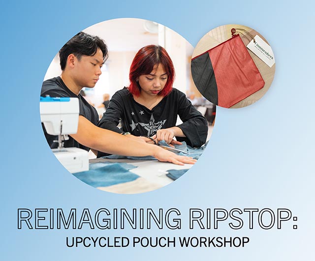 Reimagining Ripstop: Upcycled Pouch Workshop 