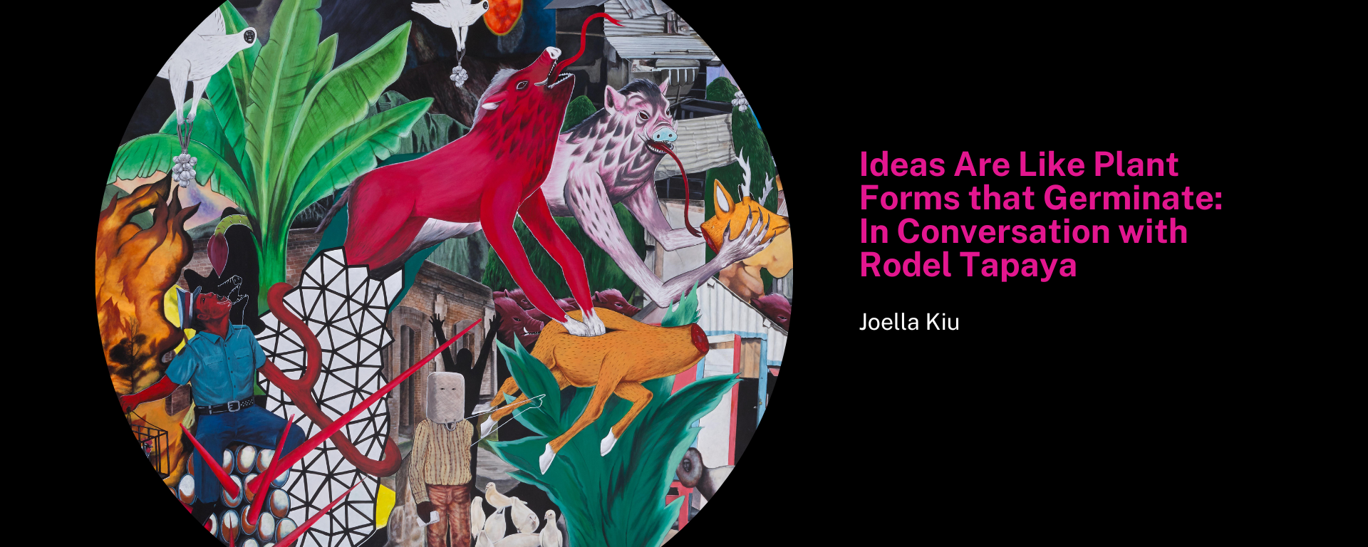 Ideas Are Like Plant Forms that Germinate: In Conversation with Rodel Tapaya