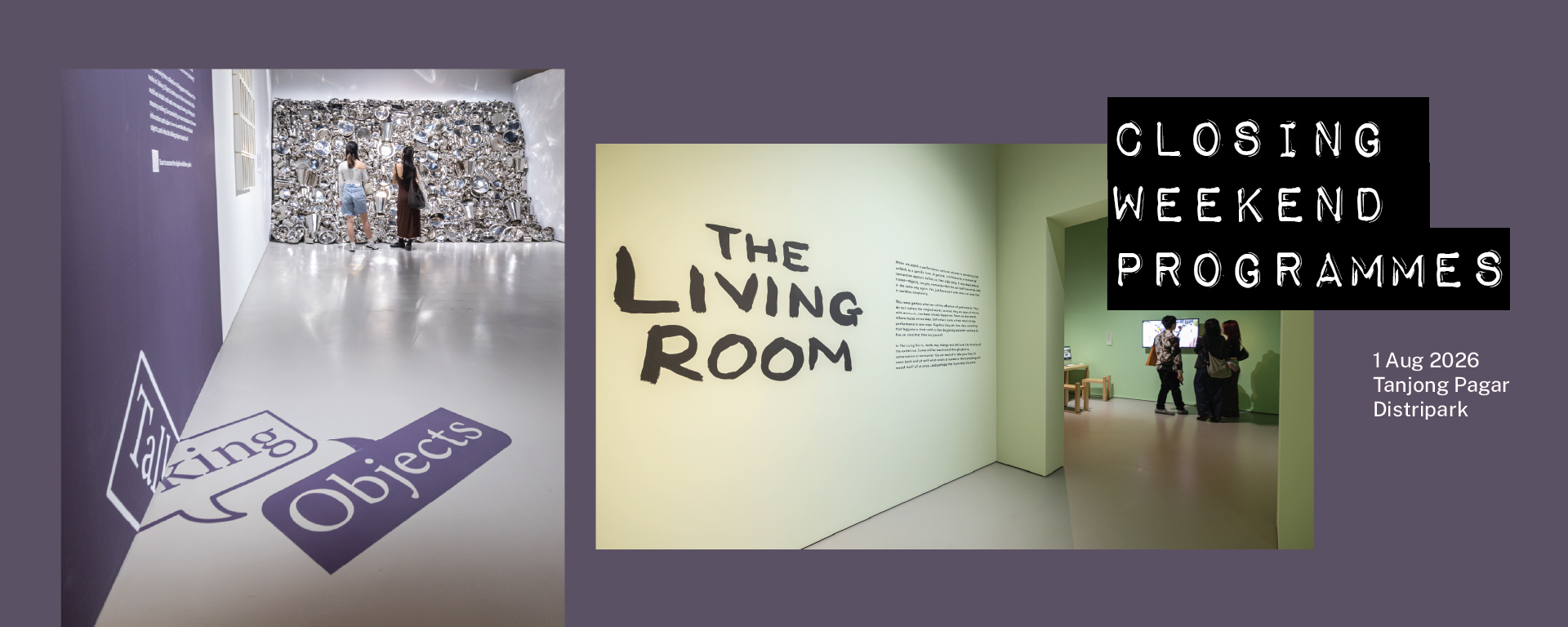 Closing Weekend Programmes for Talking Objects and The Living Room