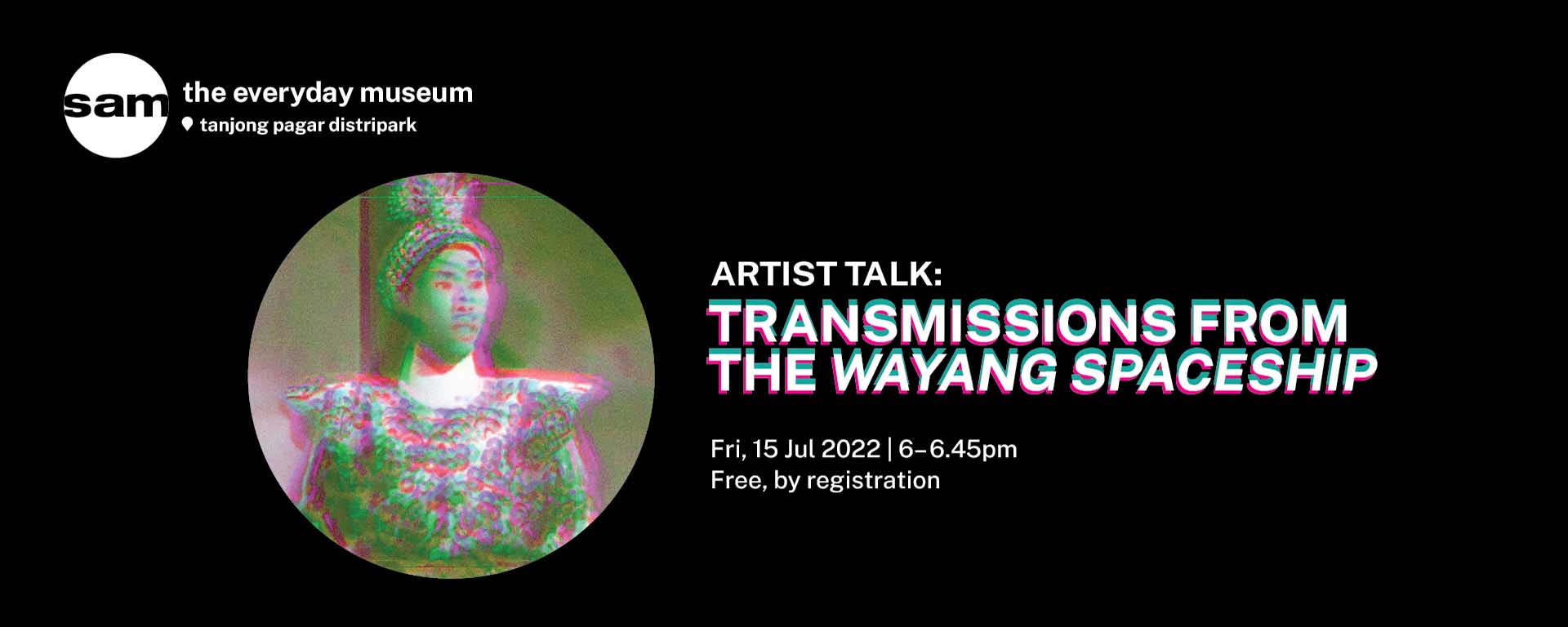 Artist Talk: Transmissions from the Wayang Spaceship