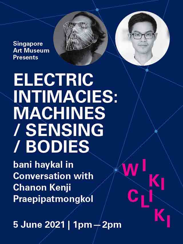 Electric Intimacies: Machines / Sensing / Bodies – bani haykal in Conversation with Chanon Kenji Praepipatmongkol